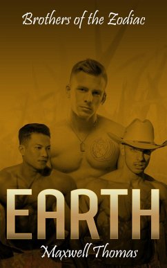 Brothers of the Zodiac: Earth (eBook, ePUB) - Thomas, Maxwell Brothers of the Zodiac: Earth (eBook, ePUB) - Thomas, Maxwell