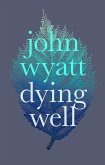 Dying Well (eBook, ePUB)