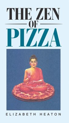 The Zen of Pizza (eBook, ePUB) - Heaton, Elizabeth