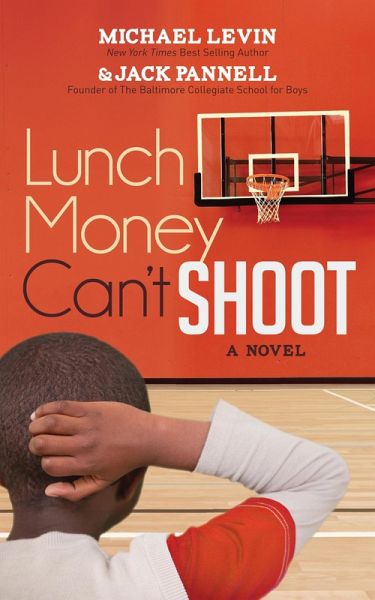 Lunch Money Can't Shoot (eBook, ePUB) Lunch Money Can't Shoot (eBook, ePUB)