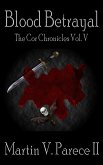 Blood Betrayal (The Cor Chronicles, Vol. V) (eBook, ePUB) Blood Betrayal (The Cor Chronicles, Vol. V) (eBook, ePUB)