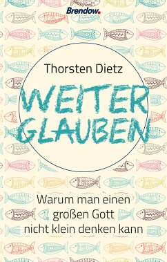 Weiterglauben (eBook, ePUB) - Dietz, Thorsten