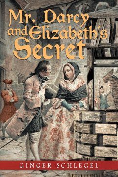 Mr. Darcy and Elizabeth'S Secret (eBook, ePUB) - Schlegel, Ginger