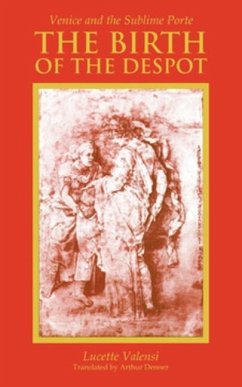 The Birth of the Despot (eBook, PDF) - Valensi, Lucette