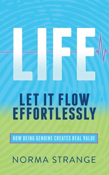 LIFE - Let It Flow Effortlessly (eBook, ePUB) LIFE - Let It Flow Effortlessly (eBook, ePUB)