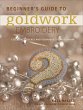 Beginner's Guide to Goldwork Embroidery... - Bild 1