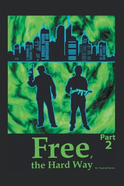 Free the Hard Way (eBook, ePUB) - Barnes, Reginald