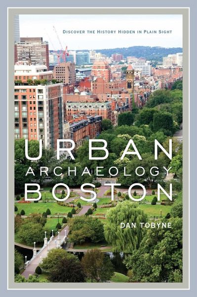 Urban Archaeology Boston (eBook, ePUB)
