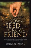 Sow a Seed Grow a Friend (eBook, ePUB) Sow a Seed Grow a Friend (eBook, ePUB)