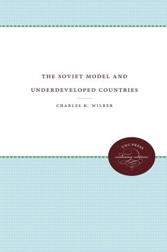 The Soviet Model and Underdeveloped Countries (eBook, ePUB) - Wilber, Charles K.