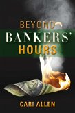 Beyond Bankers' Hours (eBook, ePUB) Beyond Bankers' Hours (eBook, ePUB)