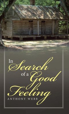 In Search of a Good Feeling (eBook, ePUB) - Webb, Anthony