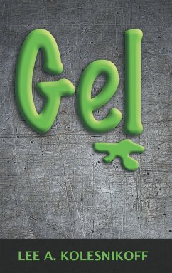 Gel (eBook, ePUB) - Kolesnikoff, Lee A.