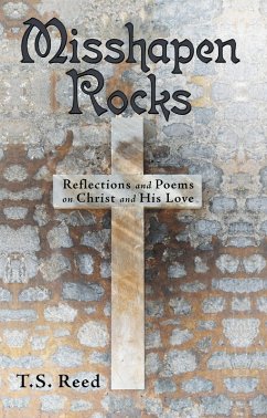 Misshapen Rocks (eBook, ePUB) - Reed, T. S.