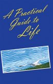 A Practical Guide to Life (eBook, ePUB)