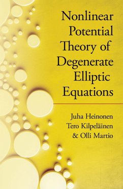 Nonlinear Potential Theory of Degenerate Elliptic Equations (eBook, ePUB) - Heinonen, Juha; Kipelainen, Tero; Martio, Olli