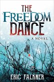 The Freedom Dance (eBook, ePUB) The Freedom Dance (eBook, ePUB)