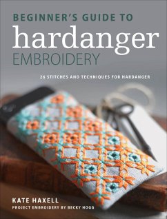 Beginner's Guide to Hardanger Embroidery (eBook, ePUB) - Haxell, Kate