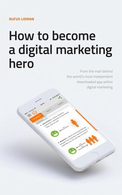 How To Become A Digital Marketing Hero (eBook, ePUB) - Lidman, Rufus