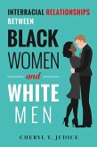 Interracial Relationships Between Black Women and White Men (eBook, ePUB)