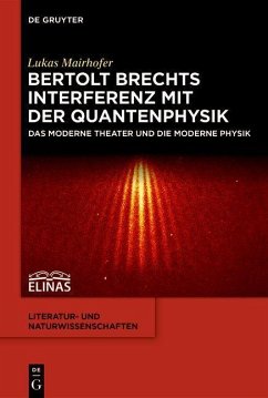 Bertolt Brechts Interferenz mit der Quantenphysik - Mairhofer, Lukas