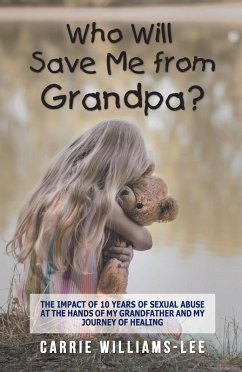 Who Will Save Me from Grandpa? (eBook, ePUB) - Williams-Lee, Carrie