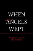 When Angels Wept (eBook, ePUB)