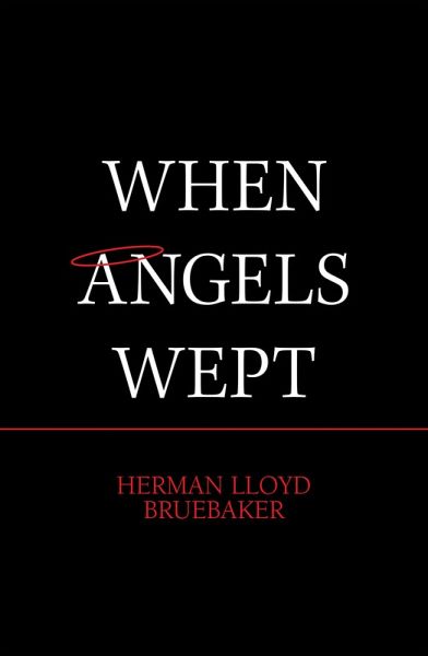 When Angels Wept (eBook, ePUB) When Angels Wept (eBook, ePUB)
