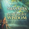 Messages of Love Light & Wisdom (eBook,... - Bild 1