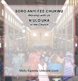 Soro Any Fee Chukwu N'l Ka (Worship with Us in the Church) (eBook, ePUB)