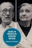 Aging in Twentieth-Century Britain (eBook, ePUB)