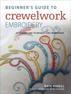 Beginner's Guide to Crewelwork Embroidery (eBook, ePUB) - Haxell, Kate