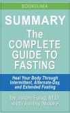 Summary: The Complete Guide to Fasting by Jason Fung, MD (eBook, ePUB)