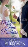 My Own True Duchess (The True Gentlemen, #5) (eBook, ePUB)
