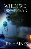 When We Disappear (eBook, ePUB) When We Disappear (eBook, ePUB)