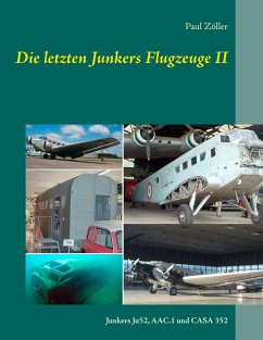 Die letzten Junkers Flugzeuge II - Zöller, Paul