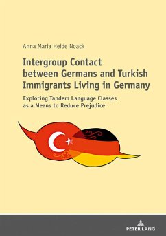 Intergroup Contact between Germans and Turkish Immigrants Living in Germany - Noack, Anna