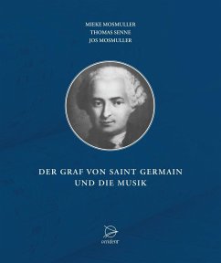 Der Graf von Saint Germain und die Musik - Mosmuller, Mieke;Senne, Thomas;Mosmuller, Jos