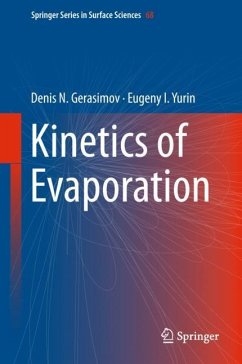 Kinetics of Evaporation - Gerasimov, Denis N.;Yurin, Eugeny I.