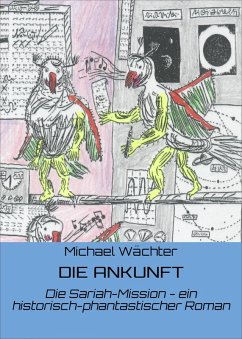 DIE ANKUNFT (eBook, ePUB) - Wächter, Michael