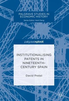 Institutionalising Patents in Nineteenth-Century Spain - Pretel, David