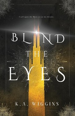 Blind the Eyes - Wiggins, K. A.