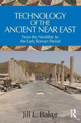 Technology of the Ancient Near East Technology of the Ancient Near East