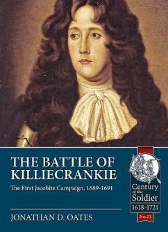 The Battle of Killiecrankie: The First Jacobite Campaign, 1689-1691 - Oates, Jonathan D.
