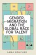 Gender, Migration and the Global Race... - Bild 1