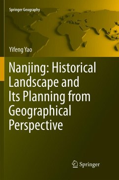 Nanjing: Historical Landscape and Its Planning from Geographical Perspective - Yao, Yifeng