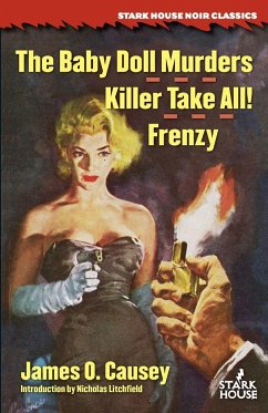 The Baby Doll Murders / Killer Take All! / Frenzy - Causey, James O.