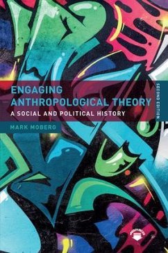 Engaging Anthropological Theory - Moberg, Mark