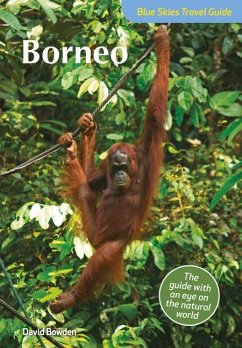 Blue Skies Travel Guide: Borneo - Bowden, David
