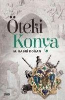 Öteki Konya - Sabri Dogan, M.